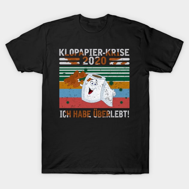 KLOPAPIER-KRISE 2020 T-Shirt by JohnetteMcdonnell